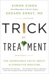 Trick or Treatment: The Undeniable Facts about Alternative Medicine - Simon Singh, Edzard Ernst