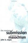 The Mastery of Submission: The Case of the Flemish Adolescent Pupils Learning German - John K. Noyes