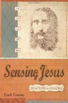 Sensing Jesus - Zack Eswine