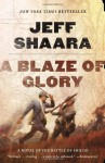 A Blaze of Glory: A Novel of the Battle of Shiloh - Jeff Shaara
