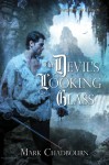 The Devil's Looking Glass - Mark Chadbourn