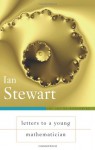 Letters to a Young Mathematician - Ian Stewart