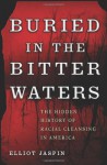 Buried in the Bitter Waters - Elliot Jaspin