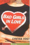 Bad Girls In Love - Cynthia Voigt, Barry David Marcus