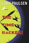 The Time Hackers - Gary Paulsen