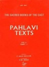 Pahlavi Texts in 5 Vols: The Sacred Books of the East Vols: 5, 18, 24, 37 & 47 - E.W. West, F. Max Müller