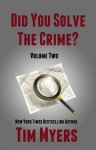 Did You Solve The Crime Mystery Short Stories Volume 2 - Tim Myers