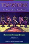 Tombstone : An Iliad of the Southwest (Historians of the Frontier and American West Series) - Walter Noble Burns, University of New Mexico