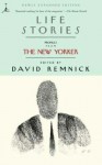 Life Stories: Profiles from The New Yorker (Modern Library Paperbacks) - David Remnick