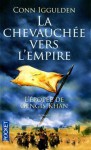 La Chevauchée Vers L'empire (L'épopée De Gengis Khan, #3) - Conn Iggulden, Jacques Martinache