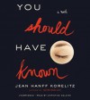 You Should Have Known - Jean Hanff Korelitz