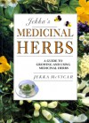 Jekka's Medicinal Herbs: A Guide to Growing and Using Medicinal Herbs - Jekka McVicar