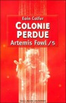 Colonie perdue - Eoin Colfer