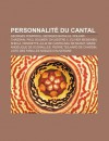 Personnalit Du Cantal: Georges Pompidou, Georges Bataille, Roland Chassain, Paul Doumer, Sylvestre II, Olivier Messiaen, Sheila - Source Wikipedia