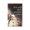 Ich will dich sterben sehen (Verhœven, #2) - Pierre Lemaitre