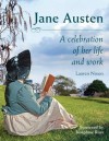 Jane Austen A Celebration of her Life and Work - Lauren Nixon