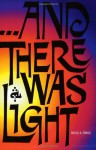 And There Was Light - Rocco A. Errico