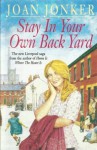 Stay in Your Own Back Yard - Joan Jonker