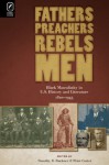 Fathers, Preachers, Rebels, Men: Black Masculinity in U.S. History and Literature, 1820�1945 - Peter Caster, Timothy R. Buckner