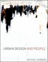 Urban Design and People - Michael Dobbins