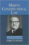 Making Constitutional Law: Thurgood Marshall and the Supreme Court, 1961-1991 - Mark V. Tushnet