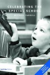 Celebrating the Special School - Michael Farrell