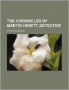 The Chronicles of Martin Hewitt, Detective - Arthur Morrison