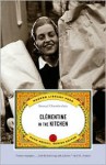 Clementine in the Kitchen: Modern Library Foods - Ruth Reichl, Samuel V. Chamberlain, Narcisse Chamberlain