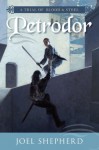 Petrodor (A Trial of Blood and Steel, Book Two) - Joel Shepherd