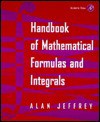 Handbook of Mathematical Formulas and Integrals - Alan Jeffrey