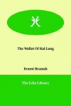 The Wallet of Kai Lung - Ernest Bramah