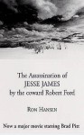 The Assassination of Jesse James by the Coward Robert Ford - Ron Hansen