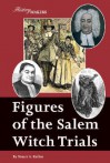 Figures of the Salem Witch Trials - Stuart A. Kallen