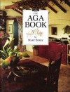 The Aga Book - Mary Berry