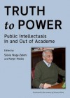 Truth to Power: Public Intellectuals In and Out of Academe - Silvia Nagy-Zekmi, Karyn L. Hollis