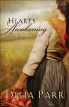 Heart's Awakening (Hearts Along the River Book #1) - Delia Parr