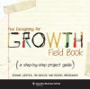 The Designing for Growth Field Book: A Step-By-Step Project Guide - Jeanne Liedtka