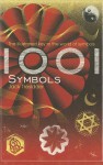 1001 Symbols: An Illustrated Guide to Symbols and Their Meanings - Jack Tresidder