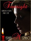 Foresight (Guarded Secrets series Part One) - Erika M. Szabo