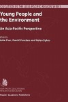 Young People and the Environment: An Asia-Pacific Perspective - John Fien, David Yencken