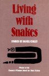 Living with Snakes - Daniel Curley