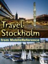 Travel Stockholm, Sweden 2011. Illustrated Guide, Phrasebook, and Maps. Bonus: FREE Sudoku Puzzles & "Creditors" & "Married" by August Strindberg (Mobi Travel) - MobileReference