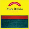 The Essential: Mark Rothko - Klaus Ottmann