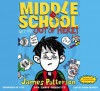 Middle School: Get Me out of Here! - James Patterson, Bryan Kennedy, Chris Tebbetts, Laura Park