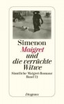 Maigret und die verrückte Witwe - Georges Simenon