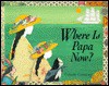 Where Is Papa Now? - Celeste Conway