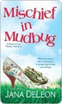 Mischief in Mudbug - Jana Deleon