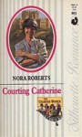 Courting Catherine (Calhouns #1) (Large Print) - Nora Roberts