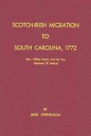 Scotch-Irish Migration to South Carolina, 1772 (REV. William Martin and His Five Shiploads of Settlers) - Jean Stephenson, Sam Sloan