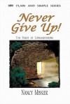 Never Give Up!: The Fruit of Longsuffering - Nancy Missler